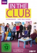 In the Club: Schwanger - und was dann? - Staffel 1